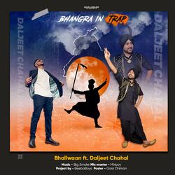 Bhangra in Trap (feat. Daljeet Chahal)