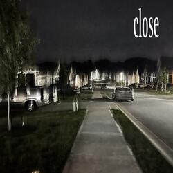 close (feat. Pitfall)