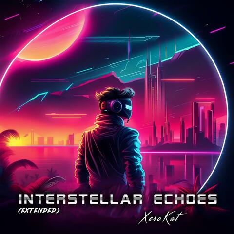 Interstellar Echoes (Extended)