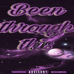 Been Through This
