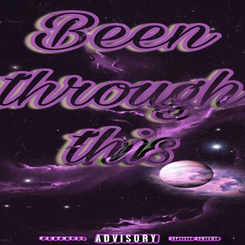 Been Through This
