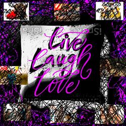 Live / Laugh / Love
