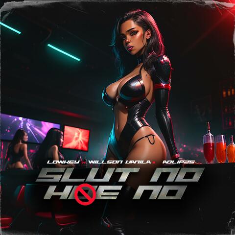 Slut No/Hoe No (feat. Willson Vanilla & Adlipzs)
