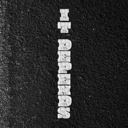 It Depends