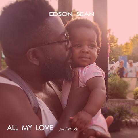 All My Love (feat. Omi Joi)