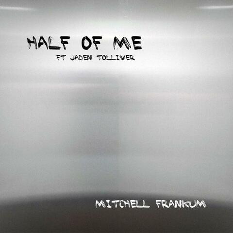 Half of Me (feat. Jaden Tolliver)