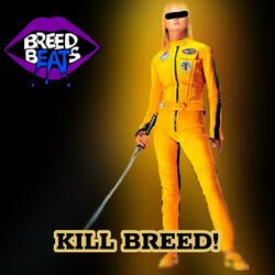 Kill Breed! (Beat Of The Week 6)