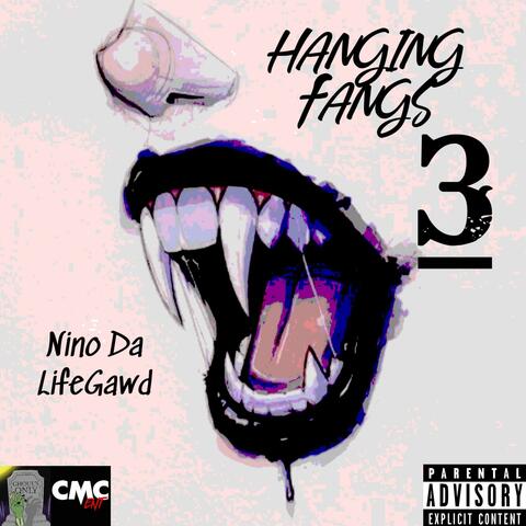HANGING FANGS 3