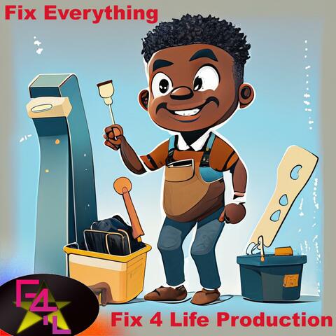 Fix Everything