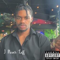 I Never Left