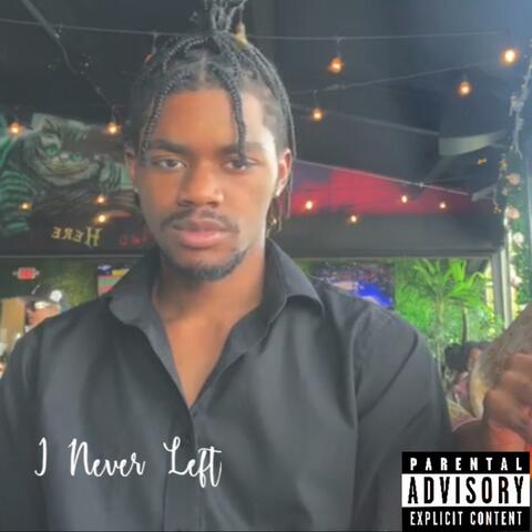 I Never Left