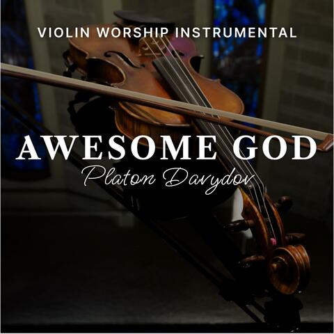 Awesome God