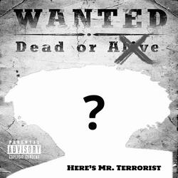Here's Mr. Terrorist
