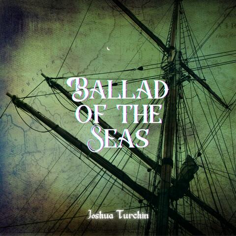 Ballad of the Seas (The Pirate Song)