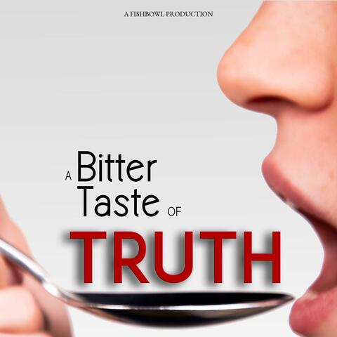 A Bitter Taste of Truth (Original Motion Picture Soundtrack)