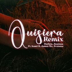 Quisiera (feat. James Mx & Kasei B)