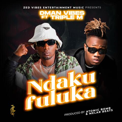 Ndakufuluka (feat. Triple M)