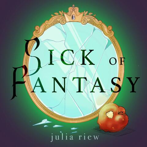 Sick of Fantasy