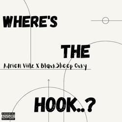 Where's The Hook..? (feat. Blaxk 5heep Oxky)