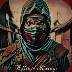 A Ninja's Revenge
