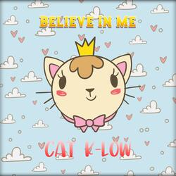 Believe In Me