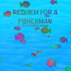 Requiem for a Fisherman