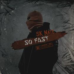 So Fast