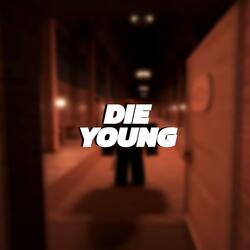 Die Young