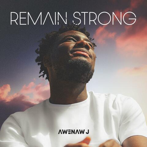 Remain Strong