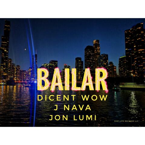 Bailar (feat. Dicent Wow & J Nava)