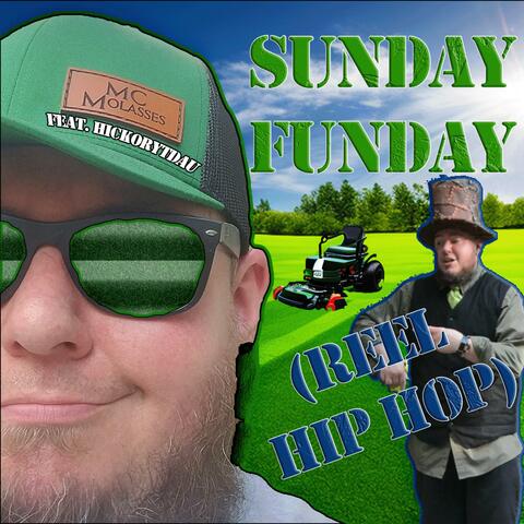 Sunday Funday (Reel Hip Hop) (feat. HickoryTDAU)