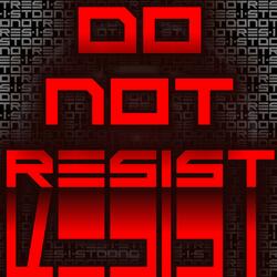 Do Not Resist