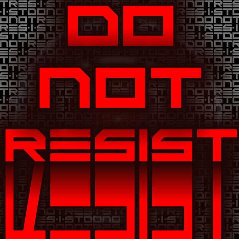 Do Not Resist (Single Version)