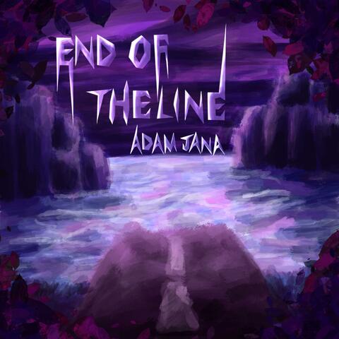 End Of The Line