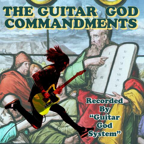 THE GUITAR GOD COMMANDMENTS