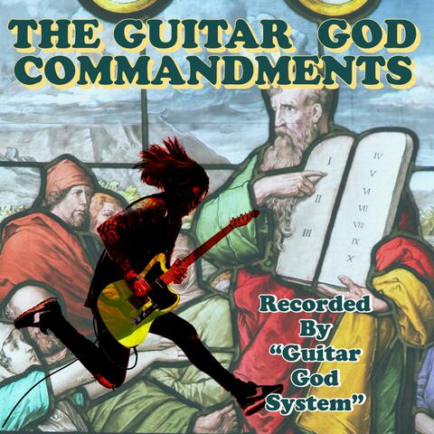 THE GUITAR GOD COMMANDMENTS