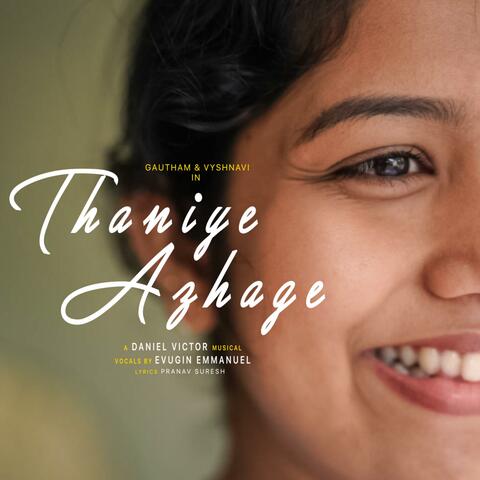 Thaniye Azhage (feat. Evugin Emmanuel)