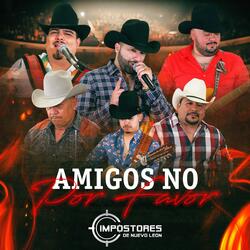 Amigos No Por Favor