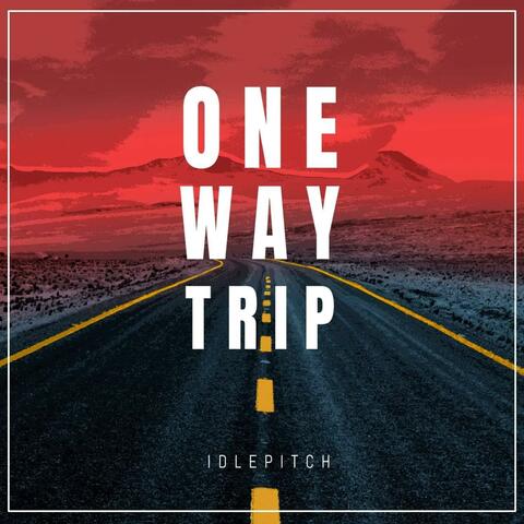 One Way Trip