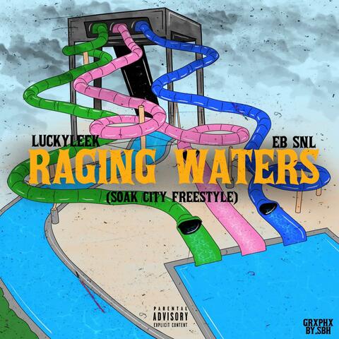 Raging Waters (feat. EB SNL) [Soak City Freestyle]