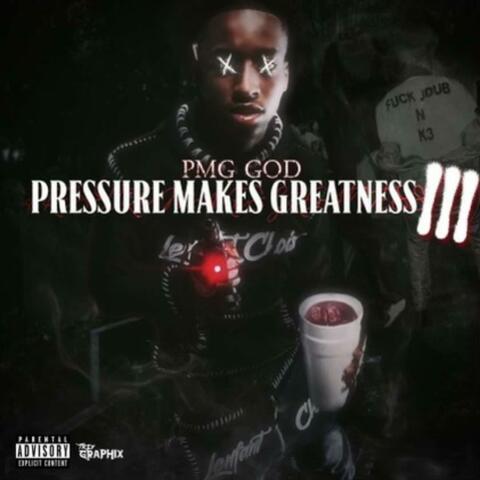 Pressure Makes Greatness 3