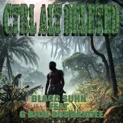 Ctrl Alt Deleted (feat. G Rich Godbahdee)