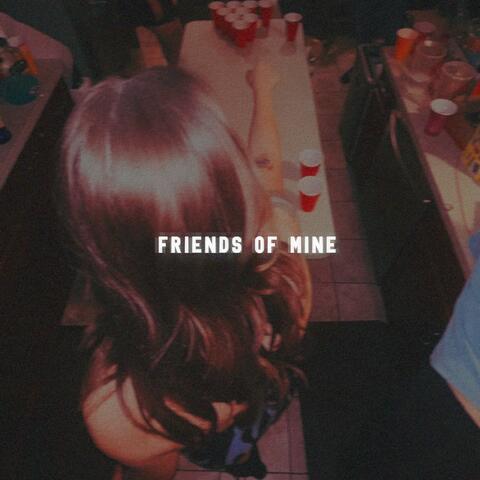Friends Of Mine
