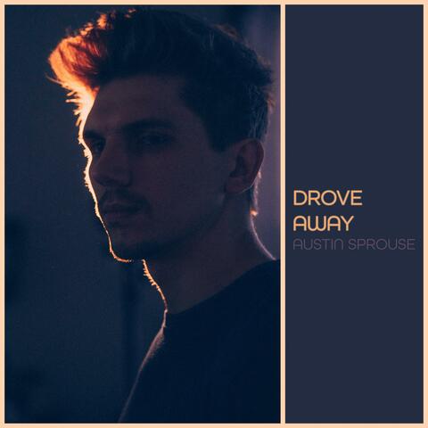 Drove Away