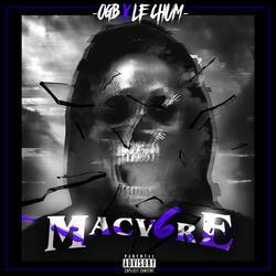 Macv6re (feat. Le chum)