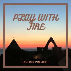 Play With Fire
