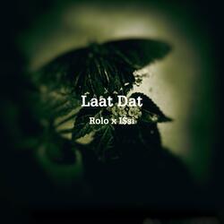 Laat Dat (feat. i$si)