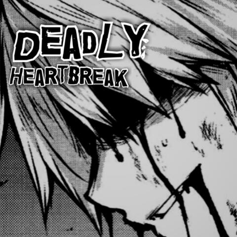 Deadly Heartbreak