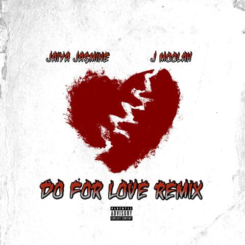 Do For Love (feat. J. Moolah) [Remix]