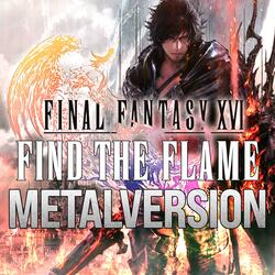 Final Fantasy XVI (Find the Flame)